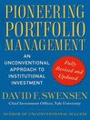 Pioneering Portfolio Management (eBook): An Unconventional Approach to Institutional Investment, Fully Revised and Updated